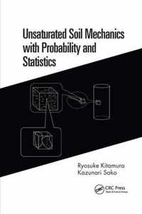 Unsaturated Soil Mechanics with Probability and Statistics