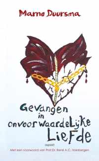 Gevangen in onvoorwaardelijke liefde