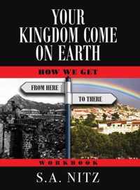 Your Kingdom Come On Earth