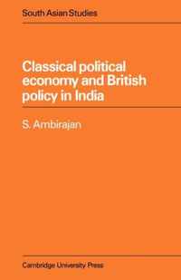 Classical Political Economy and British Policy in India