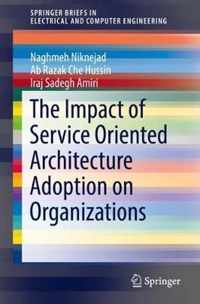 The Impact of Service Oriented Architecture Adoption on Organizations