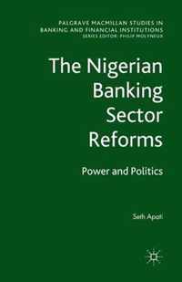 The Nigerian Banking Sector Reforms