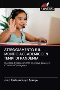 Atteggiamento E Il Mondo Accademico in Tempi Di Pandemia