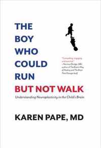 The Boy Who Could Run but Not Walk