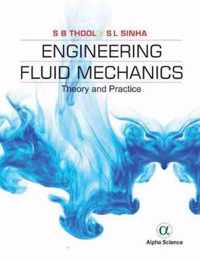 Engineering Fluid Mechanics: Theory and Practice