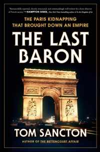 The Last Baron: The Paris Kidnapping That Brought Down an Empire