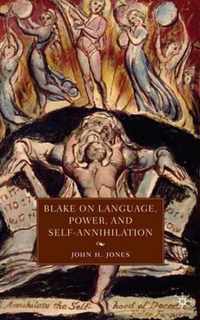 Blake On Language, Power, And Self-Annihilation