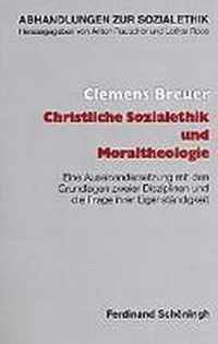 Christliche Sozialethik Und Moraltheologie