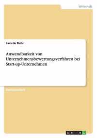 Anwendbarkeit von Unternehmensbewertungsverfahren bei Start-up-Unternehmen