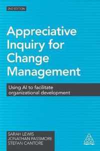 Appreciative Inquiry for Change Management