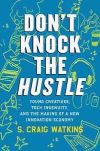 Don't Knock the Hustle