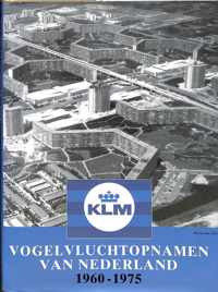 Vogelvluchtopnamen van Nederland 1960-1975