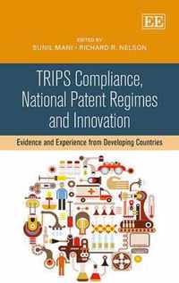 TRIPS Compliance, National Patent Regimes and Innovation