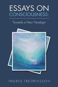 Essays on Consciousness