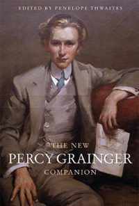 The New Percy Grainger Companion