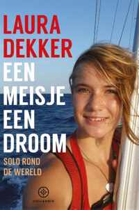 Een meisje, een droom - Laura Dekker - Paperback (9789064106989)