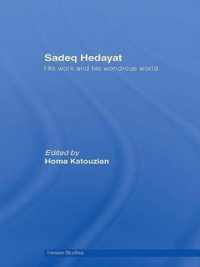 Sadeq Hedayat: His Work and His Wondrous World