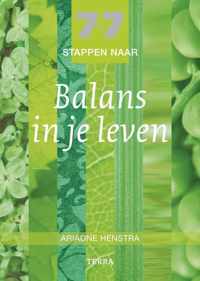 7 x 7 stappen naar Balans in je leven