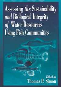 Assessing the Sustainability and Biological Integrity of Water Resources Using Fish Communities