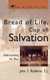 Bread of Life, Cup of Salvation