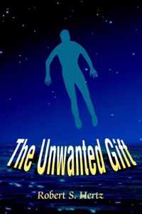 The Unwanted Gift