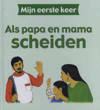 Mijn eerste keer - Als papa en mama scheiden