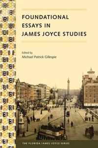 Foundational Essays in James Joyce Studies