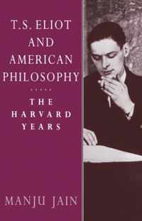 T. S. Eliot and American Philosophy