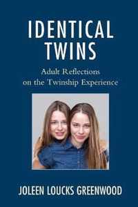 Identical Twins: Adult Reflections on the Twinship Experience