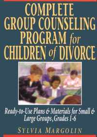 Complete Group Counseling Program for Children of Divorce