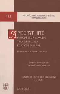 Apocryphité. Histoire d'un concept transversal aux religions du Livre