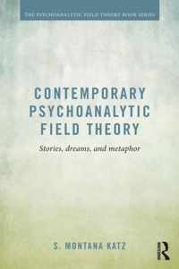 Contemporary Psychoanalytic Field Theory