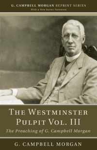 The Westminster Pulpit, Volume III