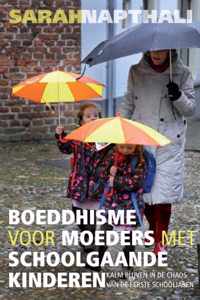 Boeddhisme voor moeders met schoolgaande kinderen