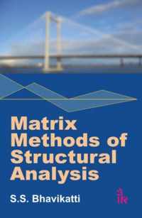 Matrix Methods of Structural Analysis