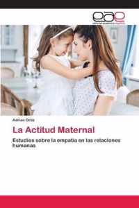 La Actitud Maternal