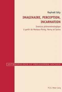 Imaginaire, Perception, Incarnation