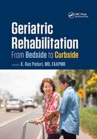 Geriatric Rehabilitation: From Bedside to Curbside