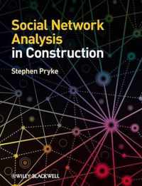 Social Network Analysis in Construction