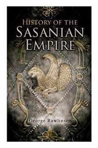 History of the Sasanian Empire