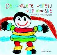 De wondere wereld van Mooske