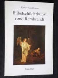 Bijbelschilderkunst rond Rembrandt