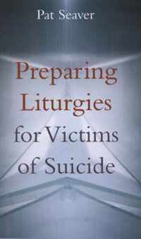 Preparing Liturgies for Suicide Victims