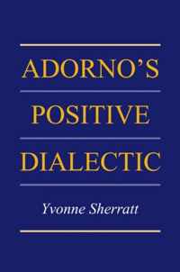 Adorno's Positive Dialectic