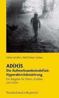 AD(H)S - Die Aufmerksamkeitsdefizit-Hyperaktivitatsstorung