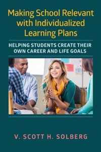 Making School Relevant with Individualized Learning Plans