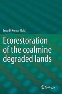 Ecorestoration Of The Coalmine Degraded Lands