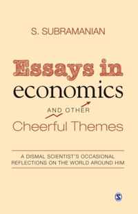 Essays in economics And Other Cheerful Themes: A Dismal Scientist's Occasional Reflections On The World Around Him