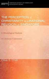 The Perception of Christianity as a Rational Religion in Singapore