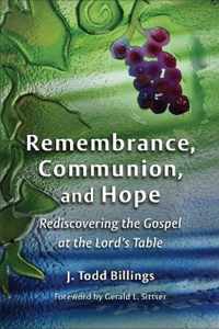 Remembrance, Communion, and Hope